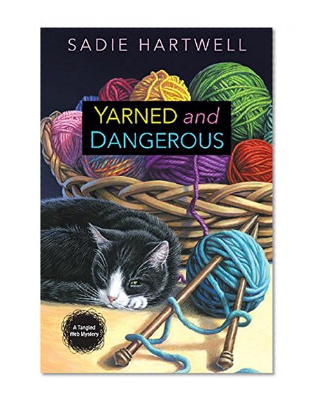 Book Cover Yarned and Dangerous (A Tangled Web Mystery)