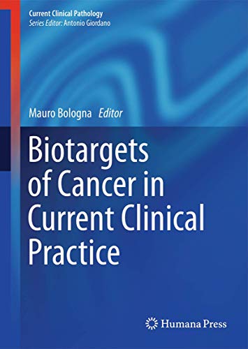 Biotargets of Cancer in Current Clinical Practice (Current Clinical Pathology)
