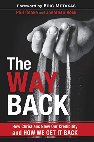 Book Cover The Way Back: How Christians Blew Our Credibility and How We Get It Back