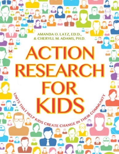 Action Research for Kids: Units That Help Kids Create Change in Their Community
