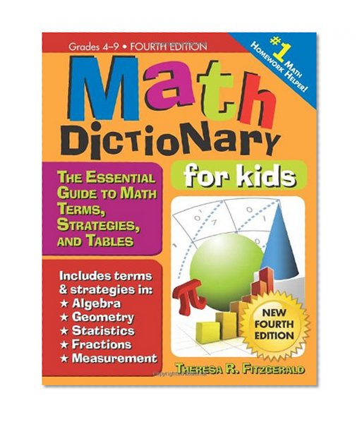 Math Dictionary for Kids: The Essential Guide to Math Terms, Strategies, and Tables