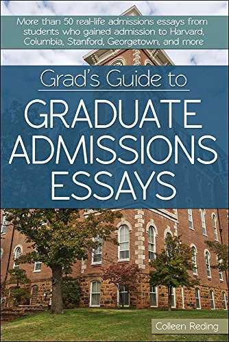 Book Cover Grad's Guide to Graduate Admissions Essays: Examples from Real Students Who Got into Top Schools
