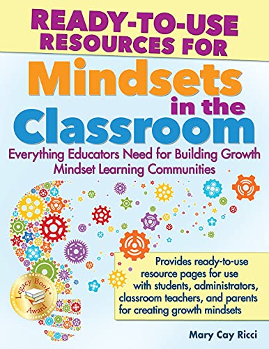 Book Cover Ready-to-Use Resources for Mindsets in the Classroom: Everything Educators Need for Building Growth Mindset Learning Communities