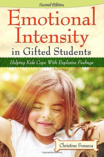 Book Cover Emotional Intensity in Gifted Students: Helping Kids Cope with Explosive Feelings