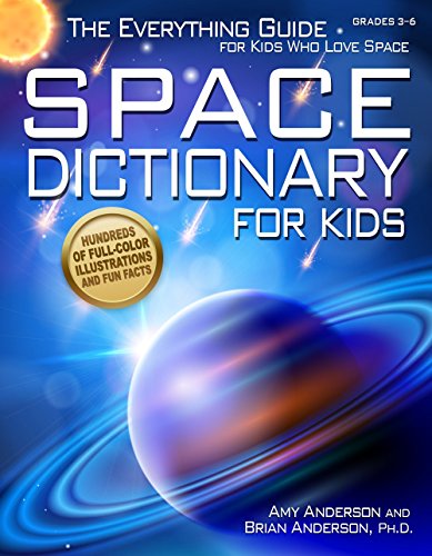 Book Cover Space Dictionary for Kids: The Everything Guide for Kids Who Love Space
