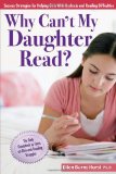 Why Can't My Daughter Read?: Success Strategies for Helping Girls with Dyslexia and Reading Difficulties