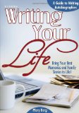 Writing Your Life, 4E: A Guide to Writing Autobiographies