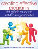 Creating Effective Programs for Gifted Students with Learning Disabilities