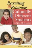 Recruiting and Retaining Culturally Different Students in Gifted Education