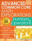 Advanced Common Core Math Explorations: Numbers and Operations