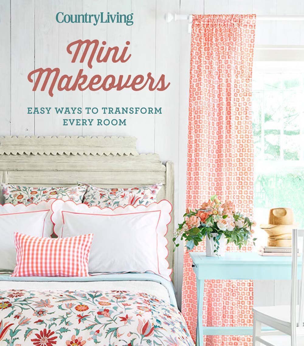 Book Cover Country Living Mini Makeovers: Easy Ways to Transform Every Room