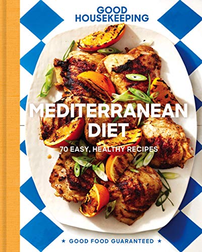 Book Cover Good Housekeeping Mediterranean Diet: 70 Easy, Healthy Recipes (Volume 19) (Good Food Guaranteed)