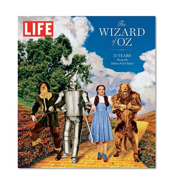 Book Cover LIFE The Wizard of Oz: 75 Years Along the Yellow Brick Road