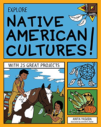 Book Cover EXPLORE NATIVE AMERICAN CULTURES!: WITH 25 GREAT PROJECTS (Explore Your World)