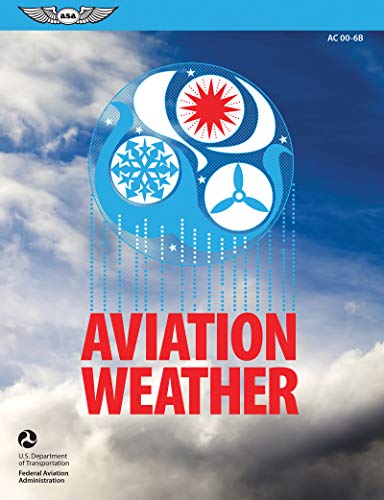 Book Cover Aviation Weather: FAA Advisory Circular (AC) 00-6B (ASA FAA Handbook Series)