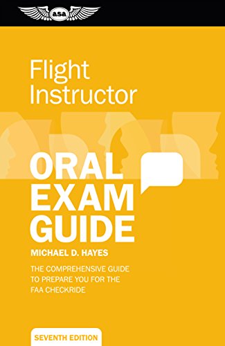 Book Cover Flight Instructor Oral Exam Guide: The Comprehensive Guide to Prepare You for the Faa Checkride