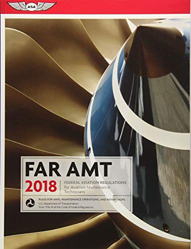 Book Cover FAR-AMT 2018: Federal Aviation Regulations for Aviation Maintenance Technicians (FAR/AIM series)