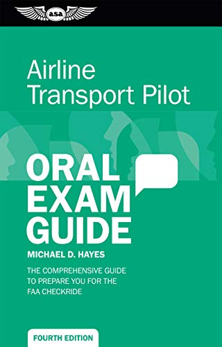 Book Cover Airline Transport Pilot Oral Exam Guide: The comprehensive guide to prepare you for the FAA checkride (Oral Exam Guide Series)
