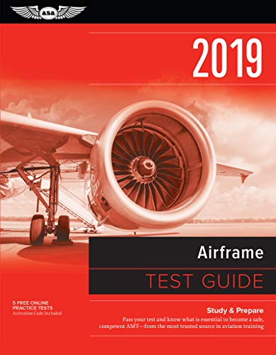 Book Cover Airframe Test Guide 2019: Pass your test and know what is essential to become a safe, competent AMT from the most trusted source in aviation training (Fast-Track Test Guides)