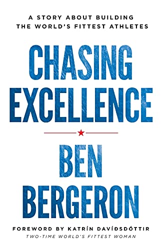 Book Cover Chasing Excellence: A Story About Building the World's Fittest Athletes