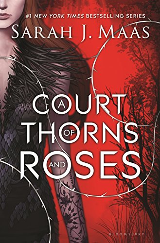 Book Cover A Court of Thorns and Roses (A Court of Thorns and Roses, 1)