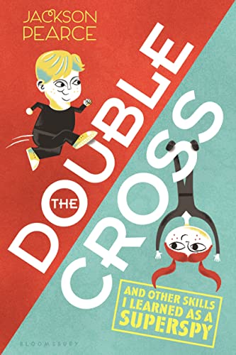 Book Cover The Doublecross: (And Other Skills I Learned as a Superspy)