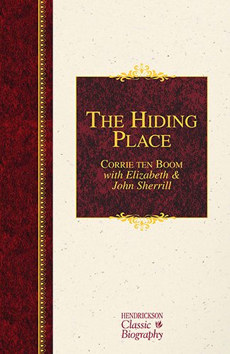 The Hiding Place (Hendrickson Classic Biographies)