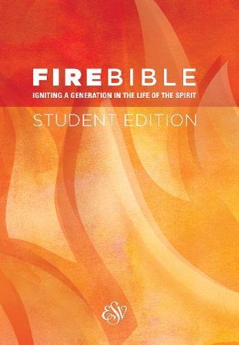 Fire Bible: English Standard Version, Igniting a Generation in the Life of the Spirit