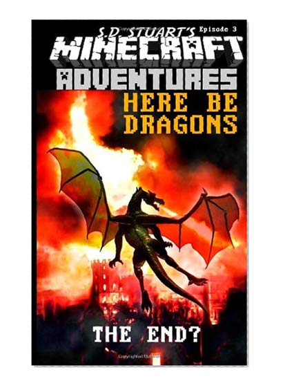 Book Cover Here Be Dragons: A Minecraft Adventure (Minecraft Adventures) (Volume 4)