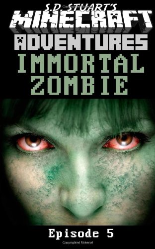 Book Cover Immortal Zombie: A Minecraft Adventure (Minecraft Adventures) (Volume 6)