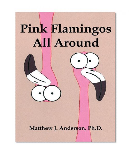 Pink Flamingos All Around