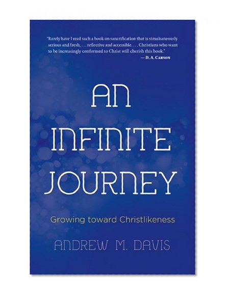Book Cover An Infinite Journey: Growing toward Christlikeness