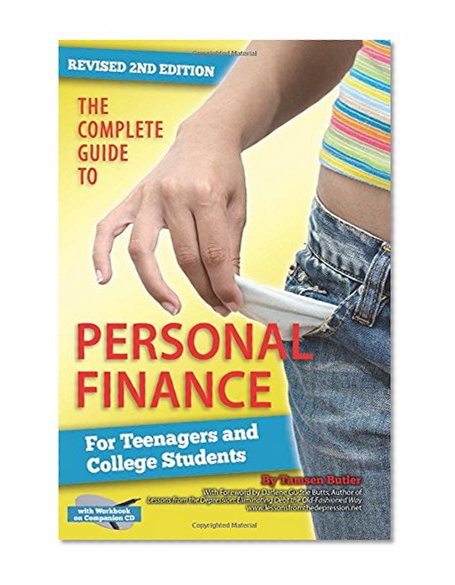 Book Cover The Complete Guide to Personal Finance For Teenagers and College Students Revised 2nd Edition with Workbook on Companion CD