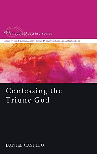 Book Cover Confessing the Triune God (Wesleyan Doctrine)