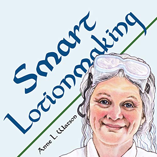 Book Cover Smart Lotionmaking: The Simple Guide to Making Luxurious Lotions, or How to Make Lotion That's Better Than You Buy and Costs You Less (Smart Soap Making)