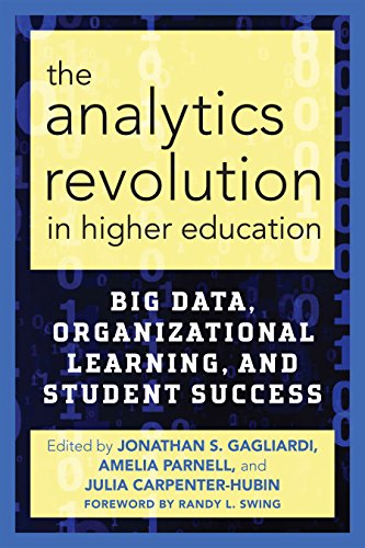 Book Cover The Analytics Revolution in Higher Education: Big Data, Organizational Learning, and Student Success