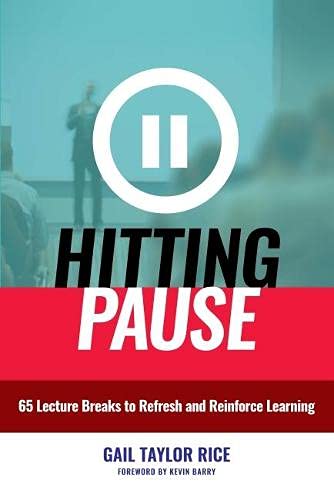 Book Cover Hitting Pause: 65 Lecture Breaks to Refresh and Reinforce Learning