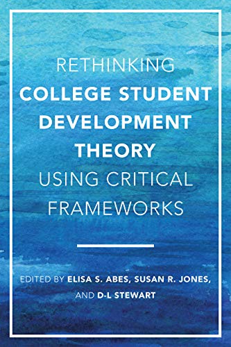 Book Cover Rethinking College Student Development Theory Using Critical Frameworks