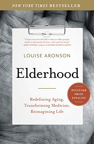 Book Cover Elderhood: Redefining Aging, Transforming Medicine, Reimagining Life
