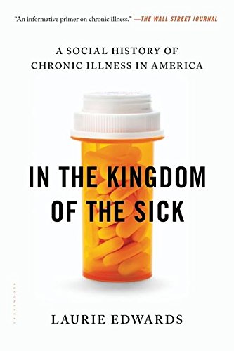 Book Cover In the Kingdom of the Sick: A Social History of Chronic Illness in America