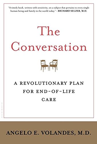 Book Cover The Conversation: A Revolutionary Plan for End-of-Life Care