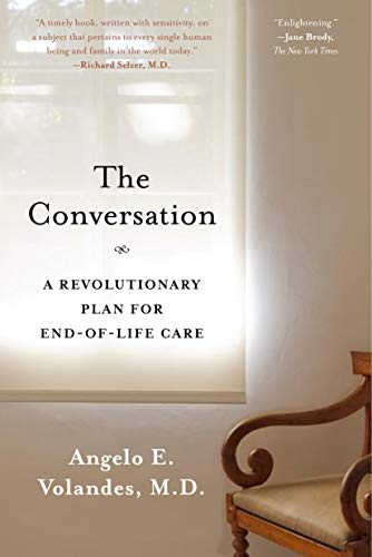 Book Cover The Conversation: A Revolutionary Plan for End-Of-Life Care
