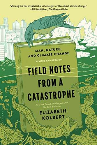 Book Cover Field Notes from a Catastrophe: Man, Nature, and Climate Change