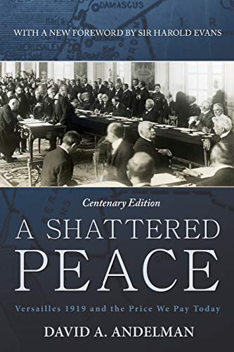 Book Cover A Shattered Peace: Versailles 1919 and the Price We Pay Today