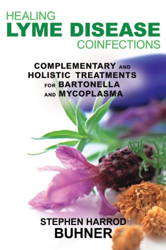Book Cover Healing Lyme Disease Coinfections: Complementary and Holistic Treatments for Bartonella and Mycoplasma