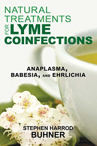 Book Cover Natural Treatments For Lyme Coinfections: Anaplasma, Babesia, And Ehrlichia