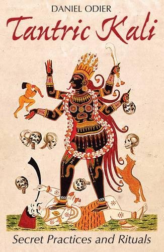 Book Cover Tantric Kali: Secret Practices and Rituals