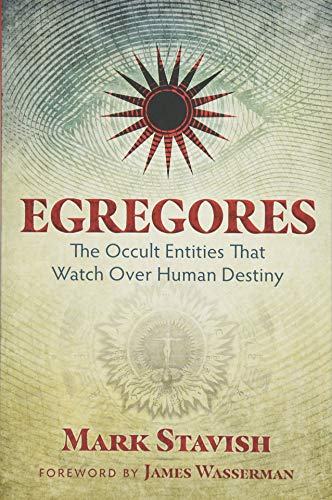 Book Cover Egregores: The Occult Entities That Watch Over Human Destiny