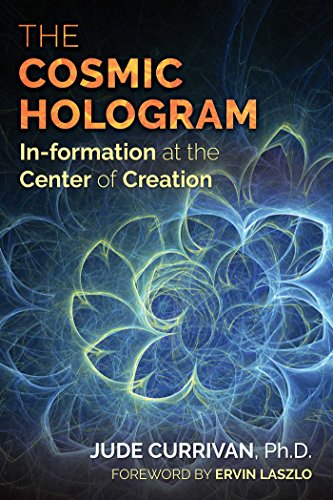 Book Cover The Cosmic Hologram: In-formation at the Center of Creation