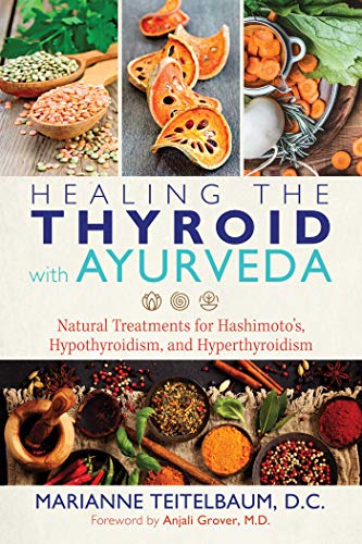 Book Cover Healing the Thyroid with Ayurveda: Natural Treatments for Hashimoto's, Hypothyroidism, and Hyperthyroidism